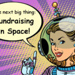 Pop Art Astronaut Woman Saying Fundraising in Space