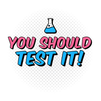 You Should Test It Graphic